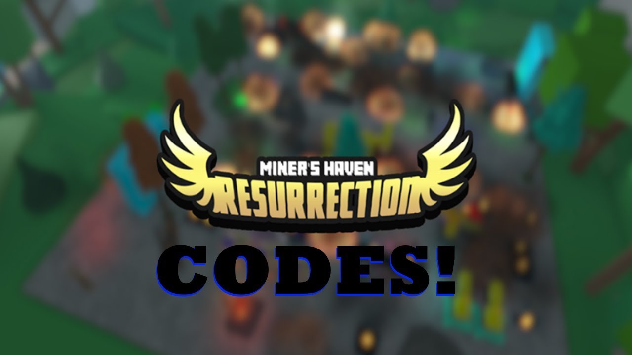 Roblox Miner S Haven Resurrection Codes Youtube
