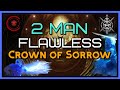 2 Man Flawless Crown of Sorrow | Season of Arrivals