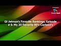 GI Jetman’s Favorite Rankings; Episode # 5: My 20 Favorite 80’s Cartoon’s
