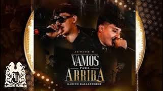 Vamos para arriba - Junior H ft. Gabito Ballesteros (Letra/lyrics)