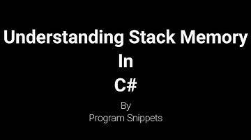 Understanding Stack Memory In C#