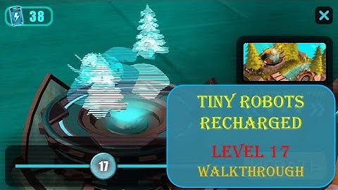 Tiny Robots Recharged level 17 Walkthrough [Snapbreak]
