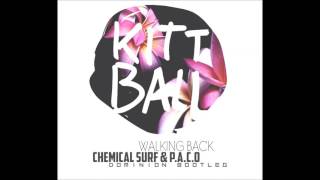 Walking Back - Chemical Surf & P.A.C.O (Dominion Bootleg)