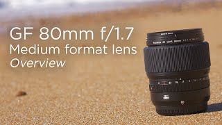 Fujifilm GF 80mm f/1.7 | Medium format lens overview