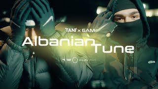 TANI X 6 AM - ALBANIAN TUNE (Official Video)