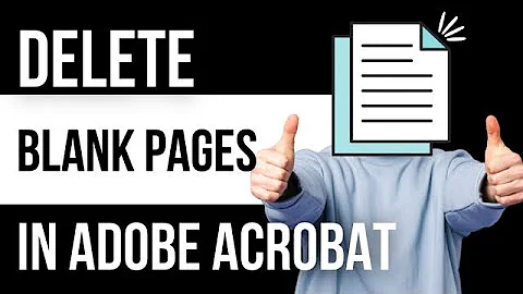 Delete Blank Pages in Adobe Acrobat