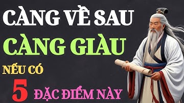Cổ Nhân Dạy: Ai Có 5 “Điểm Vàng” Này, Càng Già Càng Giàu – Phúc Lộc Đầy Nhà!