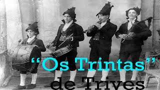 📖🎼Históricos da GAITA GALEGA - OS TRINTAS DE TRIVES😍