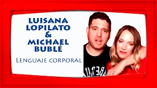 Luisana Lopilato & Michael BubléBody LanguageNeurolanguage