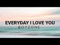 Boyzone - Everyday I Love You (Lyrics)