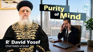 Purity of Mind | Rabbi David Yosef