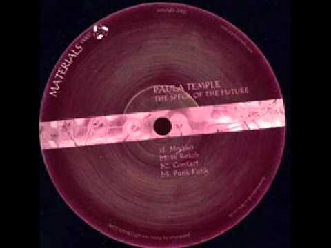 Watch Paula Temple - Contact on YouTube Watch Paula Temple - Contact on YouTube