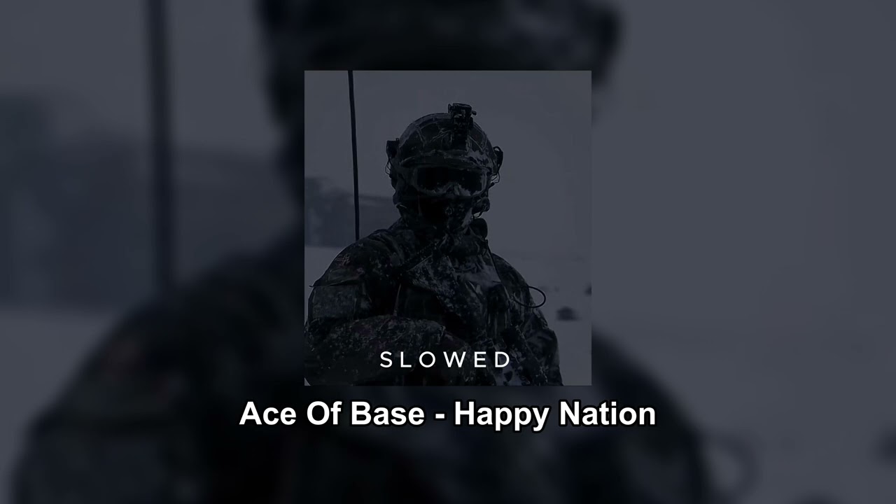 Ace Of Base - Happy Nation (Slowed & Reverb)