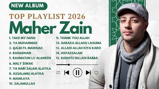 Download Lagu NEW ALBUM TOP PLAYLIST 2026 || MAHER ZAIN  - TAKE MY HAND || MAHER ZAIN - YA MUHAMMAD MP3