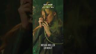 Un Minut 📞 | OUT NOW! #unminut #onrepeat #mishamiller #newmusic