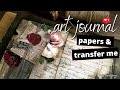 art journal - transfer me sheets & patterned papers