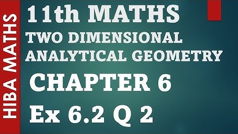 11th maths chapter 6 exercise 6.2 question 2 two dimensional analytical geometry tn syllabus