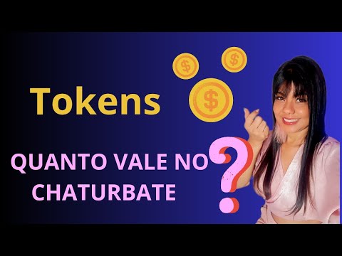 Quanto vale os tokens no chaturbate?