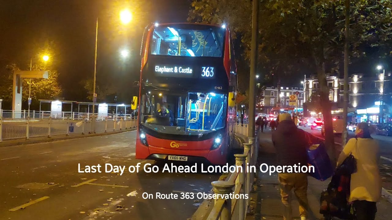 *LAST DAY OF GO AHEAD LONDON* Route 363 Observations 10/11/23 - YouTube