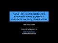 Eco Pol 2 Sesión 1.3 La Profesionalización de la economía... (video 1)