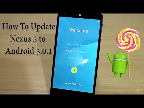Nexus 5 . पर Android 5.0.1 में कैसे अपडेट करें
