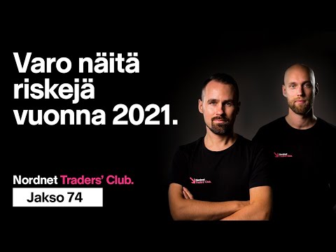 Varo näitä riskejä vuonna 2021 | Nordnet Traders’ Club 74