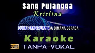 Karaoke Sang Pujangga - Kristina (Tanpa Vokal)