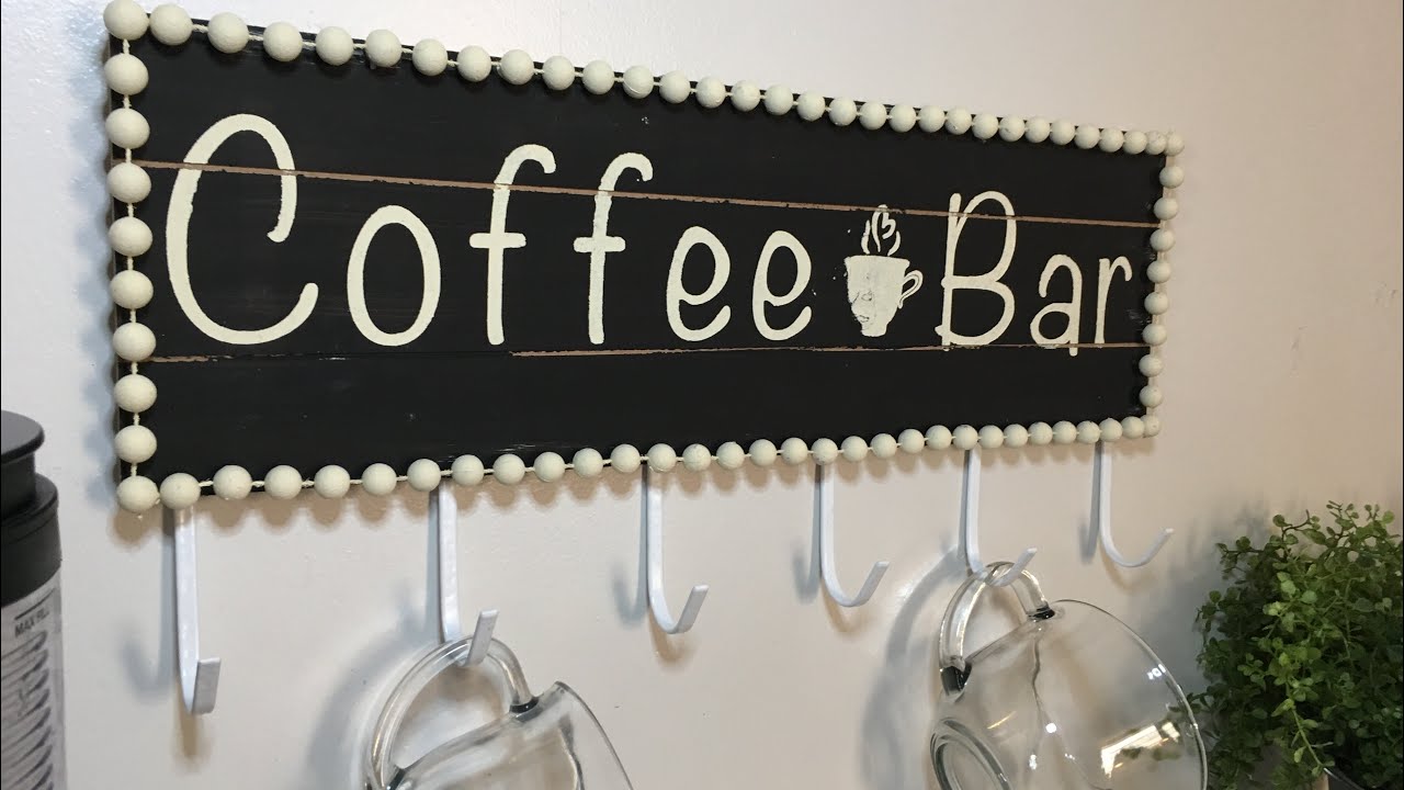 Dollar Tree Coffee Bar Sign Mug Rack Home Decor Diy Youtube