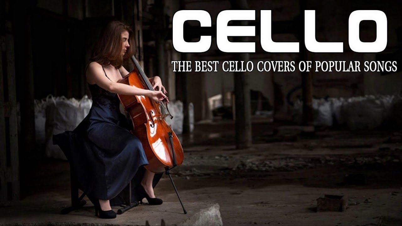 The Best Covers Of Instrumental Cello All Time Top 20 Cello Covers of