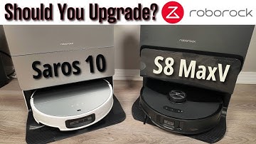 Roborock Saros 10 or S8 MaxV Ultra - Worthy Upgrade?