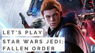 Lets Play: Star Wars Jedi Fallen Order [No Commentary]