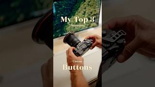 My Top 3 Custom Buttons 🎥 on Sony Cameras Wealth