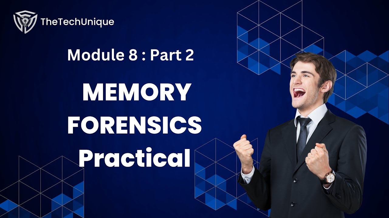 Module 8 : Part 2 - Memory Forensics [Practical]
