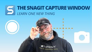 Unleash Your Potential With The Snagit Capture Window | A "Learn One New Thing" Webinar