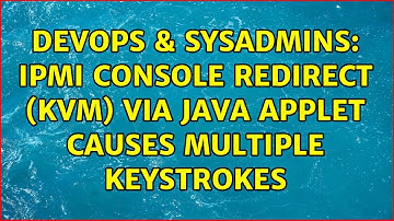 DevOps & SysAdmins: IPMI console redirect (KVM) via java applet causes multiple keystrokes
