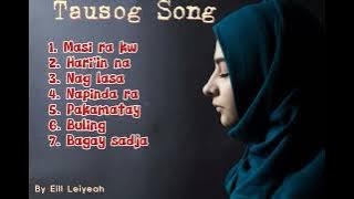 Tausog Songs | all playlist | By Eill Leiyeah