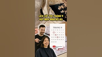 Lịch cắt tóc tốt tháng 9 dương lịch #tuvi #phongthuy #tuviminh #taichinh #honnhan