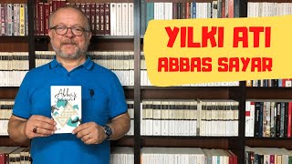 YILKI ATI / ABBAS SAYAR