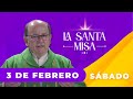 MISA DE HOY, Sábado 3 De Febrero De 2024, Padre Hernán Pinilla - [Misa Diaria] Cosmovision