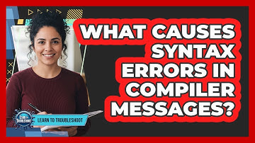 What Causes Syntax Errors In Compiler Messages?