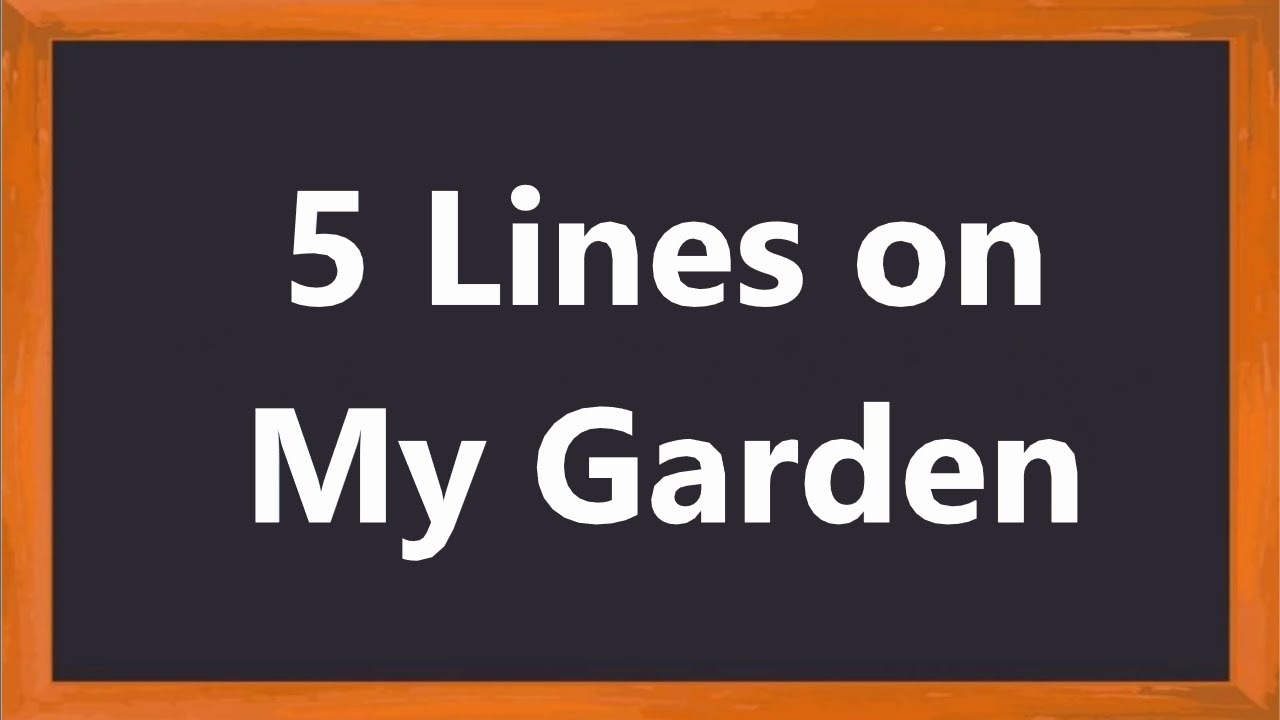 My Garden Short 5 Lines in English || 5 Lines Essay on My Garden