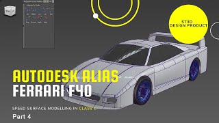 Celebrity Speed modelling Ferrari F40, Autodesk Alias Day 4° Wealth
