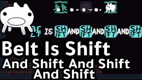 Baba Is You: Custom Level - Belt Is Shift (And Shift And Shift And Shift)