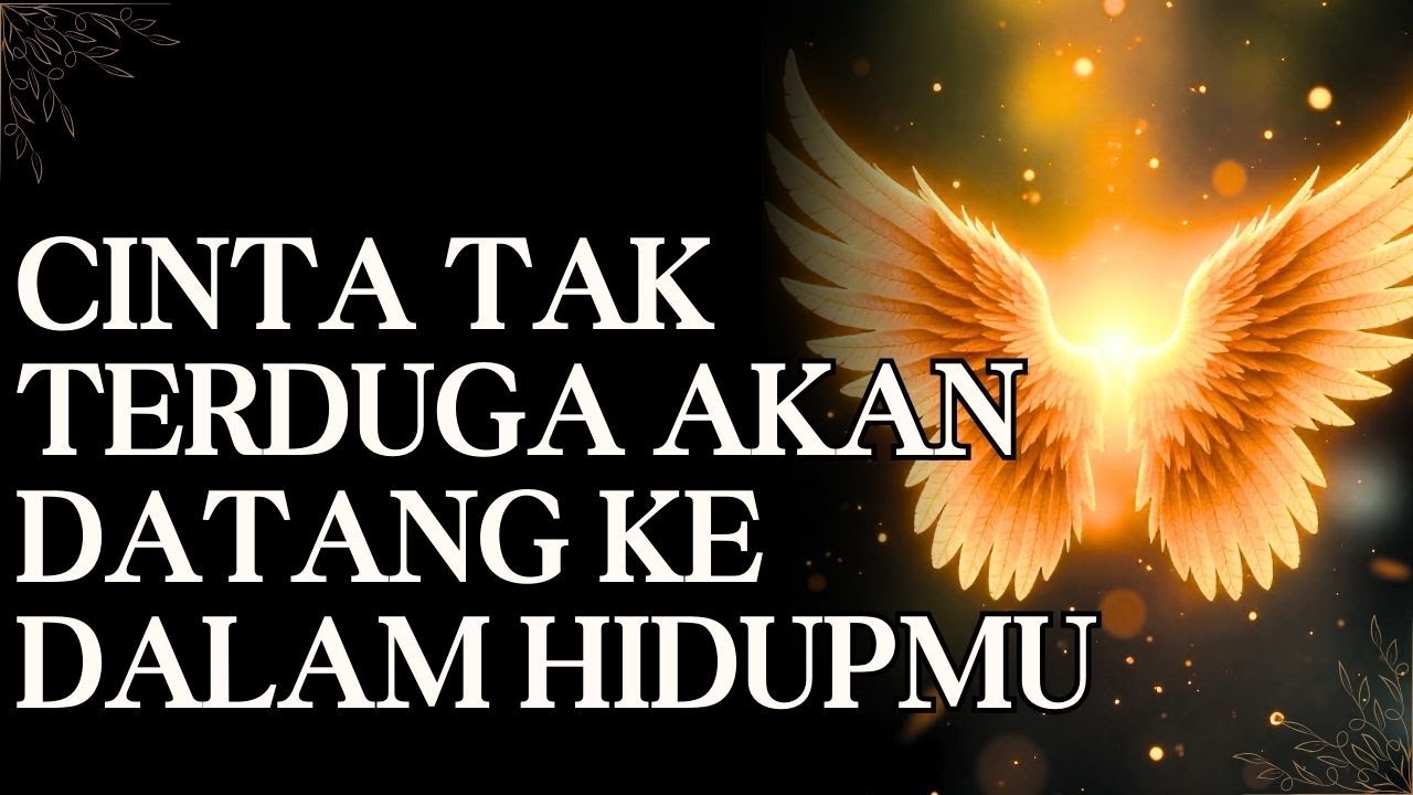 Cinta tak terduga akan datang ke dalam hidupmu