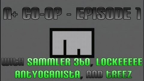 N+ 4 Player Co-op - Episode 1