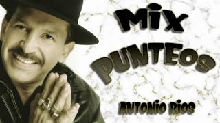 Video thumbnail of "Antonio Rios | Enganchados | Mix Punteos"