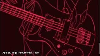 BGM Apa Elu Tega Instrumental 1 Jam