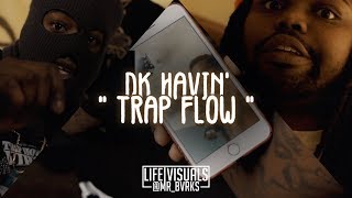 DK Havin' - " Trap Flow " (Official Music Video | #LIFEVisuals x @Mr_Bvrks)