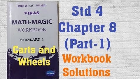 STD 4 Vikas Mathmagic Chapter 8 Carts and Wheels ( Part 1) | Workbook Solutions Sem 2 English  NCERT