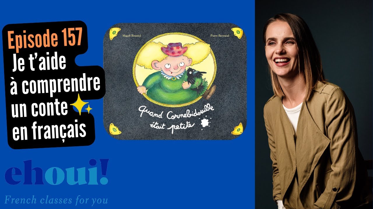 157. Je t'aide à comprendre un conte en français